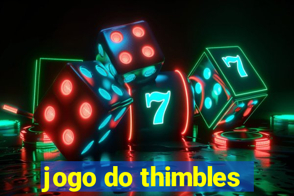 jogo do thimbles